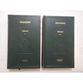   IDIOTUL  (2 volume) -  Fiodor  M. DOSTOIEVSKI - colectia Adevarul